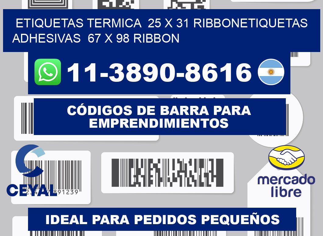 Etiquetas termica 25 x 31 ribbonEtiquetas adhesivas 67 x 98 ribbon