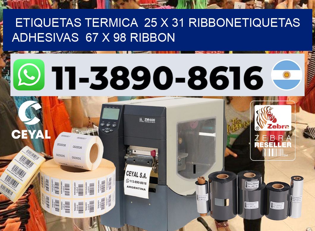 Etiquetas termica  25 x 31 ribbonEtiquetas adhesivas  67 x 98 ribbon