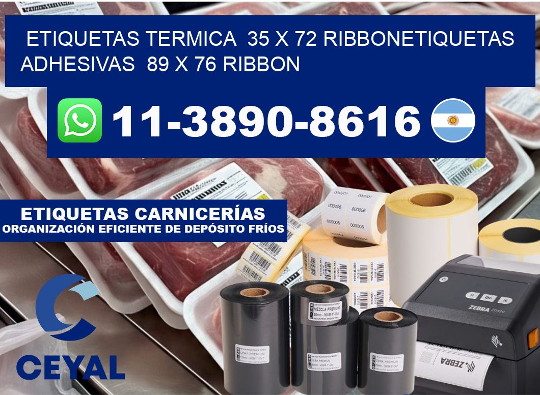 Etiquetas termica  35 x 72 ribbonEtiquetas adhesivas  89 x 76 ribbon