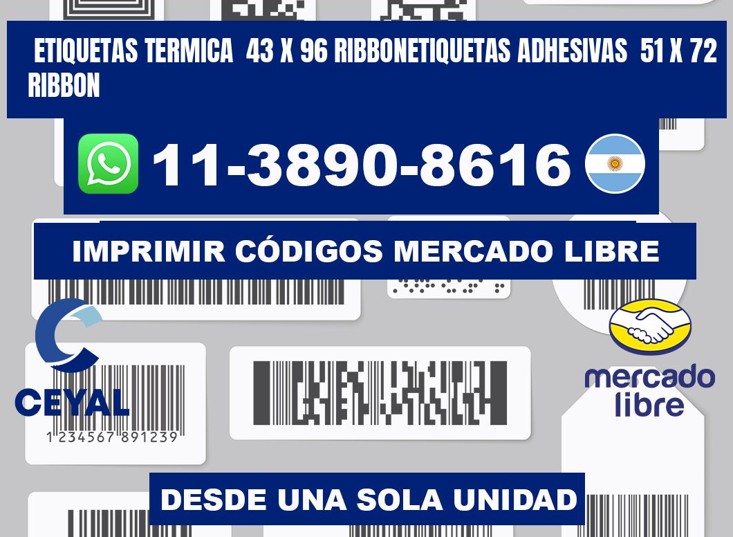 Etiquetas termica  43 x 96 ribbonEtiquetas adhesivas  51 x 72 ribbon