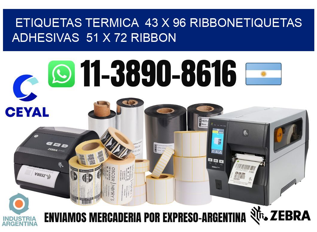 Etiquetas termica  43 x 96 ribbonEtiquetas adhesivas  51 x 72 ribbon