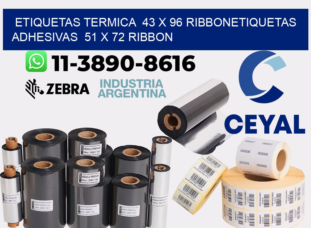 Etiquetas termica  43 x 96 ribbonEtiquetas adhesivas  51 x 72 ribbon