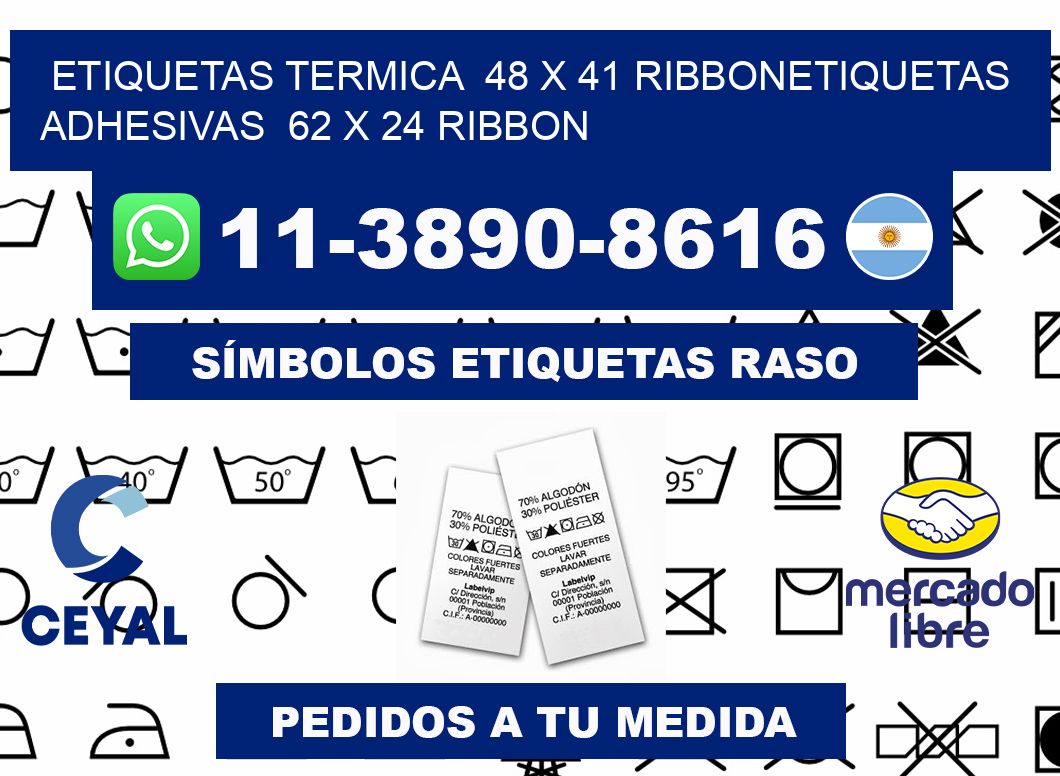 Etiquetas termica  48 x 41 ribbonEtiquetas adhesivas  62 x 24 ribbon