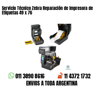 Servicio Técnico Zebra Reparación de Impresora de Etiquetas 49 x 76