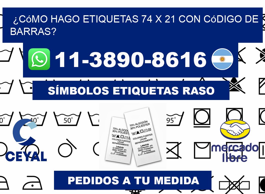 ¿Cómo hago etiquetas 74 x 21 con código de barras?