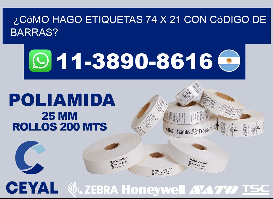 ¿Cómo hago etiquetas 74 x 21 con código de barras?