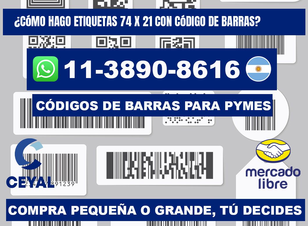 ¿Cómo hago etiquetas 74 x 21 con código de barras?