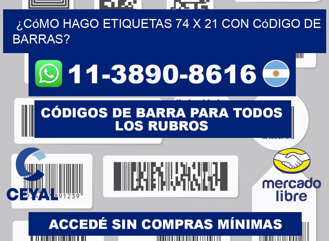 ¿Cómo hago etiquetas 74 x 21 con código de barras?