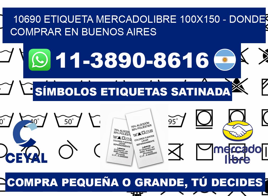 10690 etiqueta MercadoLibre 100x150 - Donde Comprar en Buenos Aires