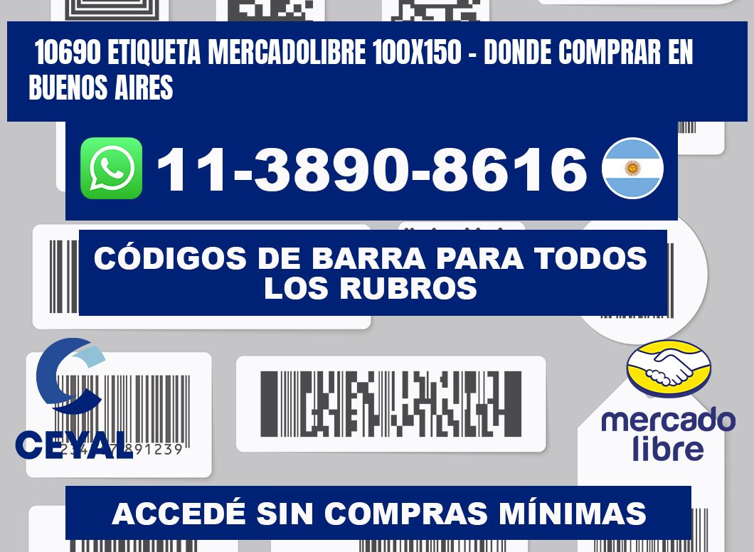 10690 etiqueta MercadoLibre 100x150 - Donde Comprar en Buenos Aires
