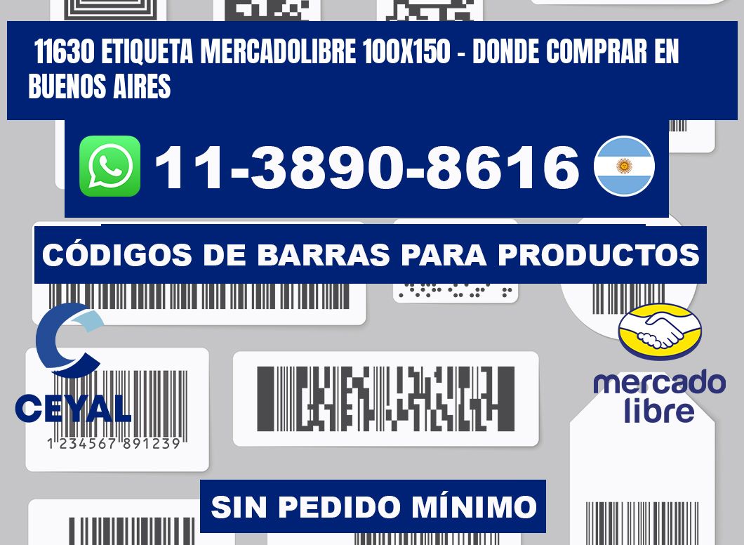 11630 etiqueta MercadoLibre 100x150 - Donde Comprar en Buenos Aires