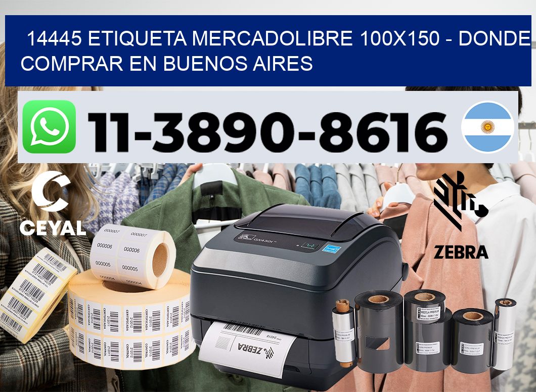 14445 etiqueta MercadoLibre 100×150 – Donde Comprar en Buenos Aires