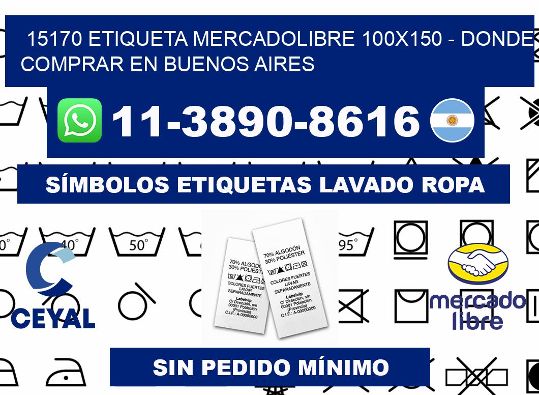 15170 etiqueta MercadoLibre 100x150 - Donde Comprar en Buenos Aires