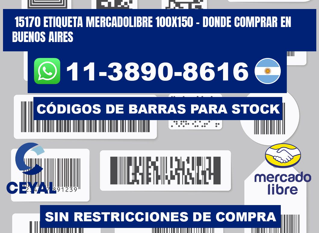 15170 etiqueta MercadoLibre 100x150 - Donde Comprar en Buenos Aires