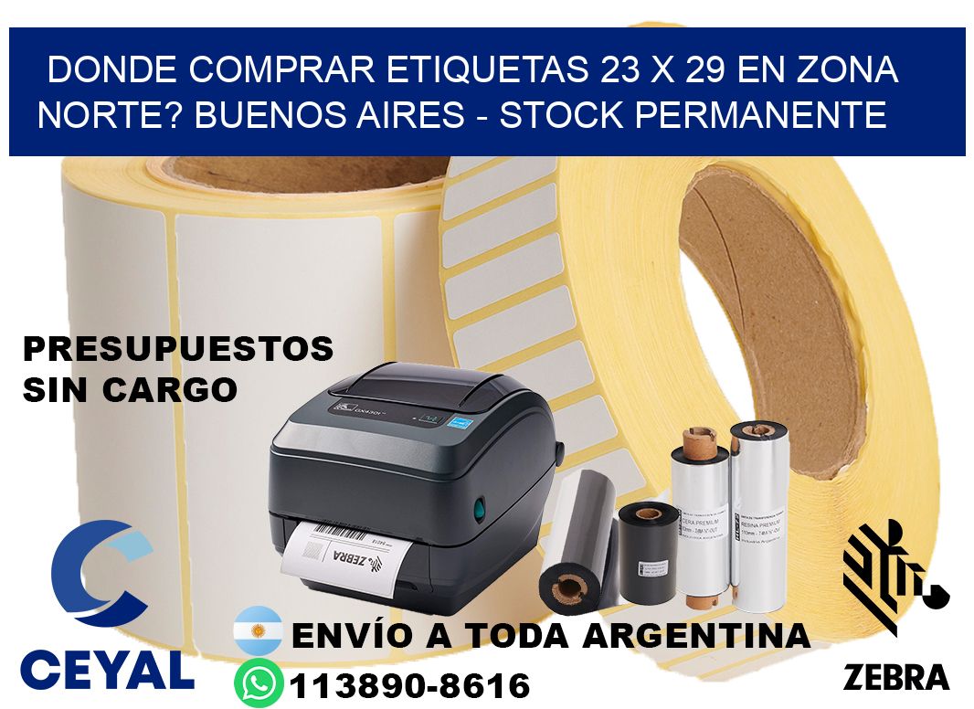Donde Comprar etiquetas 23 x 29 en ZONA NORTE? Buenos Aires - Stock permanente