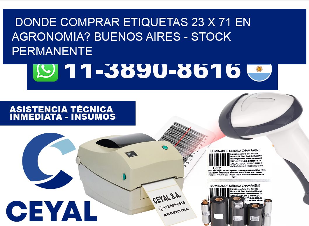 Donde Comprar etiquetas 23 x 71 en AGRONOMIA? Buenos Aires - Stock permanente