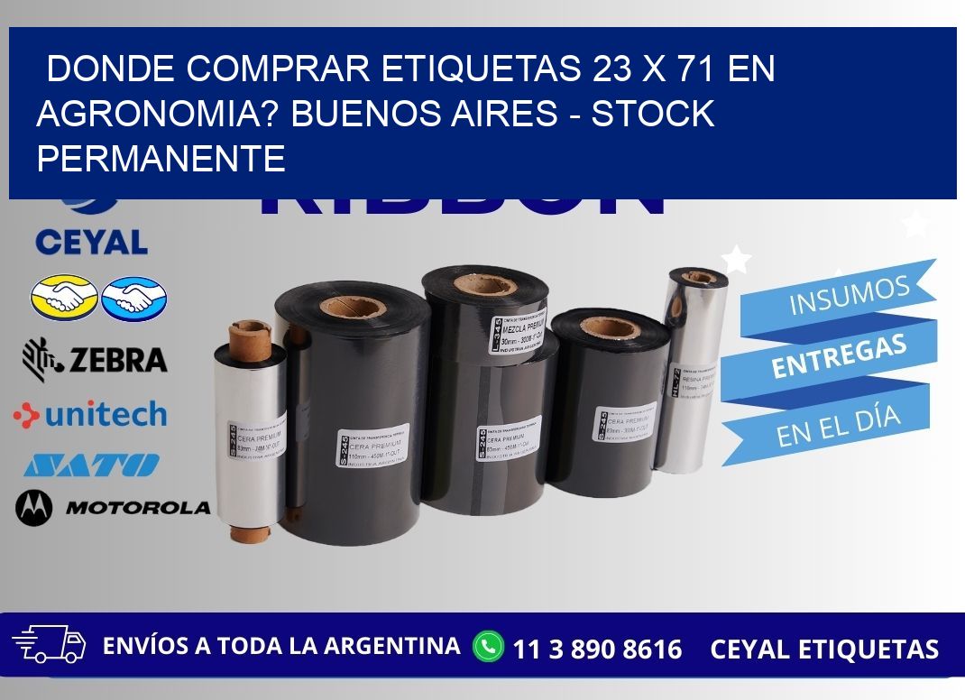 Donde Comprar etiquetas 23 x 71 en AGRONOMIA? Buenos Aires - Stock permanente