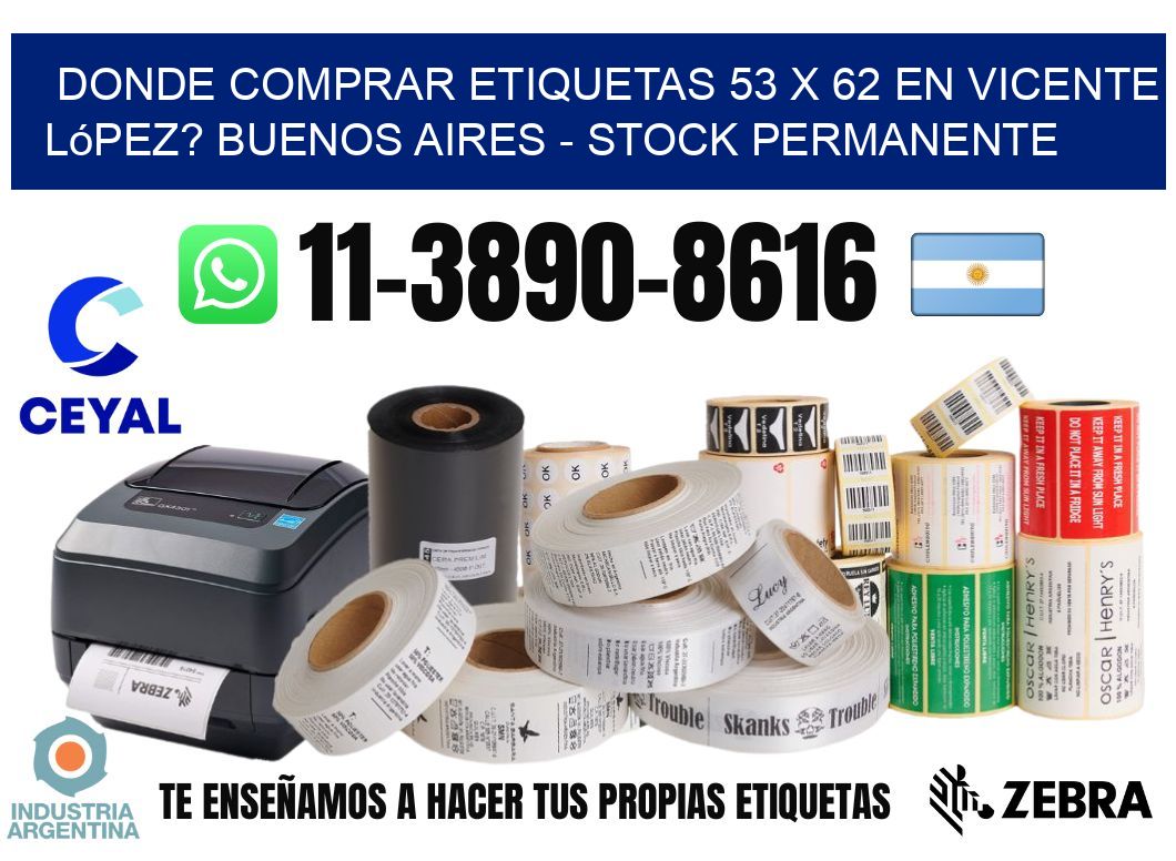 Donde Comprar etiquetas 53 x 62 en Vicente López? Buenos Aires - Stock permanente