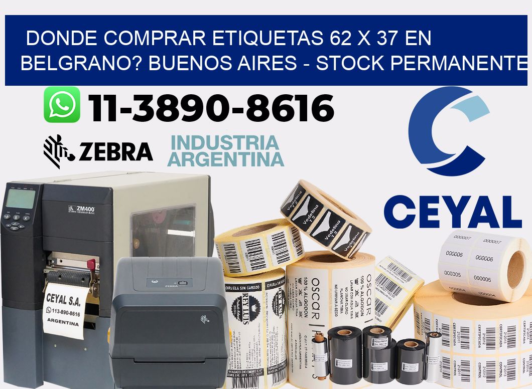Donde Comprar etiquetas 62 x 37 en BELGRANO? Buenos Aires - Stock permanente