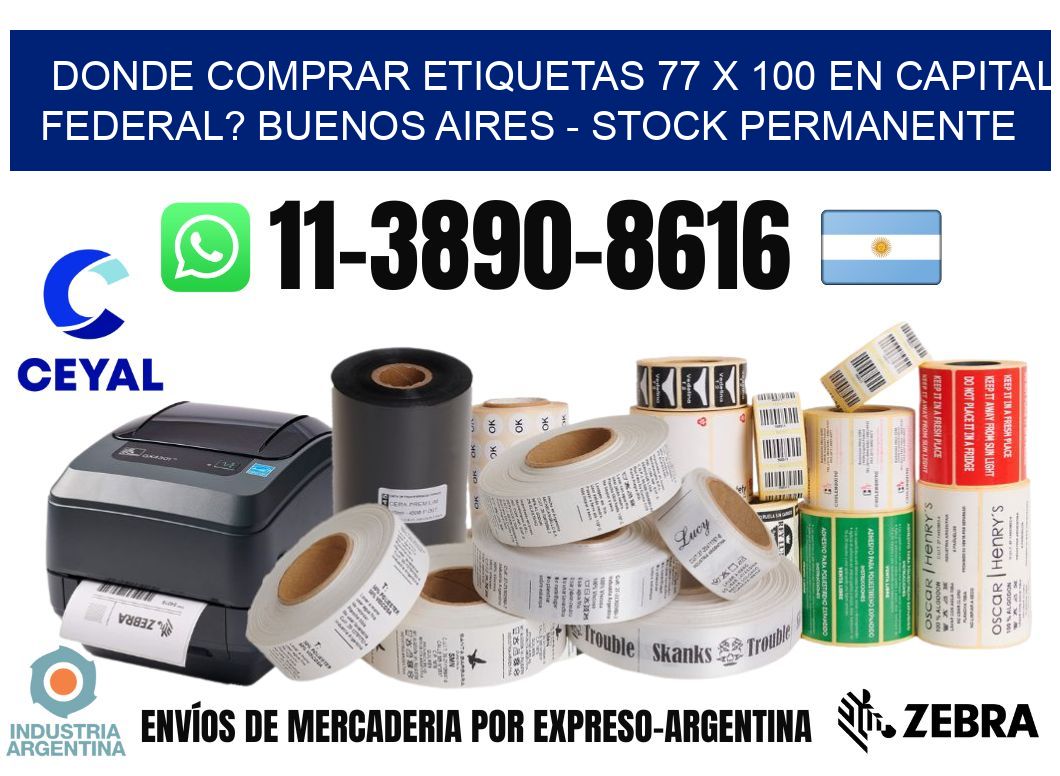 Donde Comprar etiquetas 77 x 100 en CAPITAL FEDERAL? Buenos Aires - Stock permanente