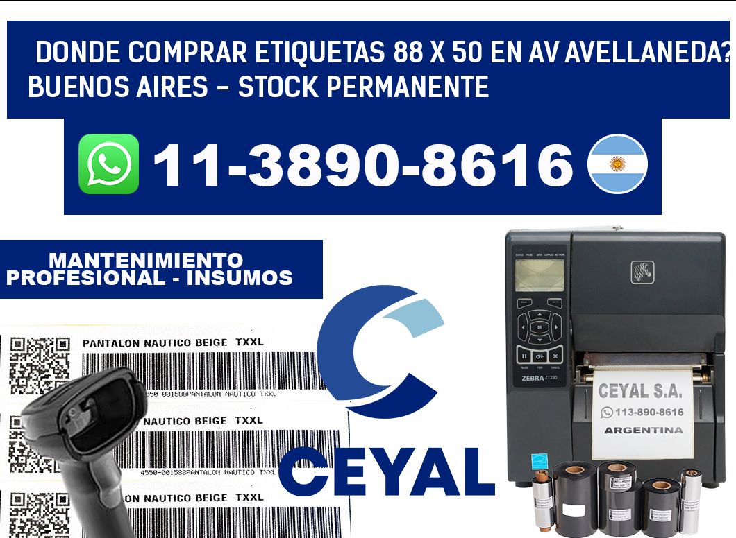 Donde Comprar etiquetas 88 x 50 en AV AVELLANEDA? Buenos Aires - Stock permanente