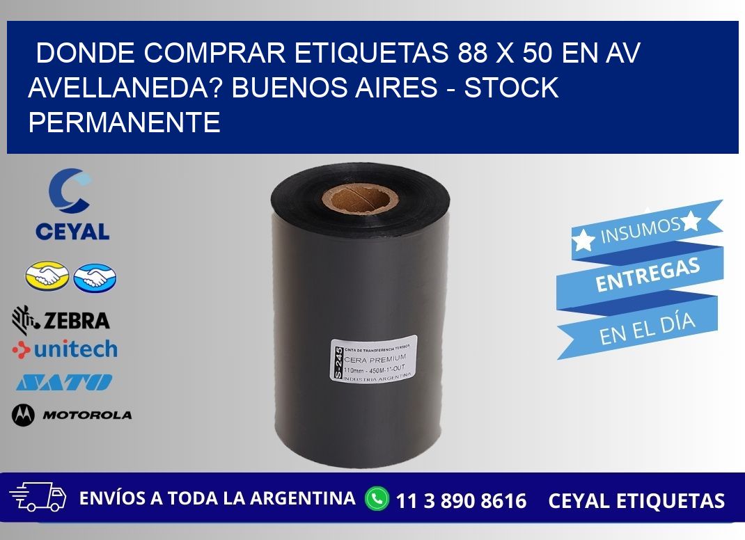 Donde Comprar etiquetas 88 x 50 en AV AVELLANEDA? Buenos Aires - Stock permanente