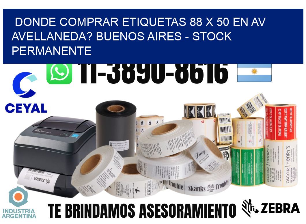 Donde Comprar etiquetas 88 x 50 en AV AVELLANEDA? Buenos Aires - Stock permanente