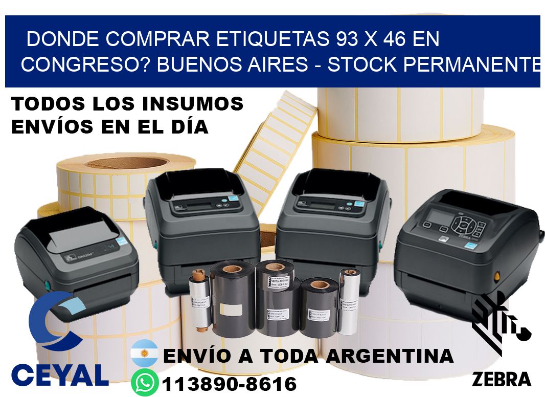Donde Comprar etiquetas 93 x 46 en CONGRESO? Buenos Aires - Stock permanente