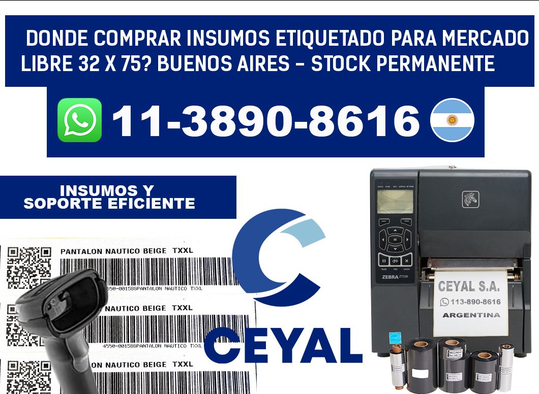Donde Comprar insumos etiquetado para mercado libre 32 x 75? Buenos Aires - Stock permanente