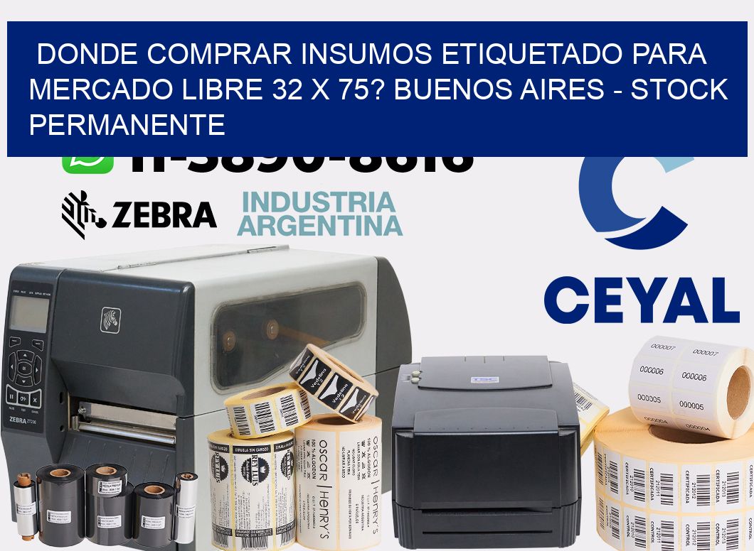 Donde Comprar insumos etiquetado para mercado libre 32 x 75? Buenos Aires - Stock permanente