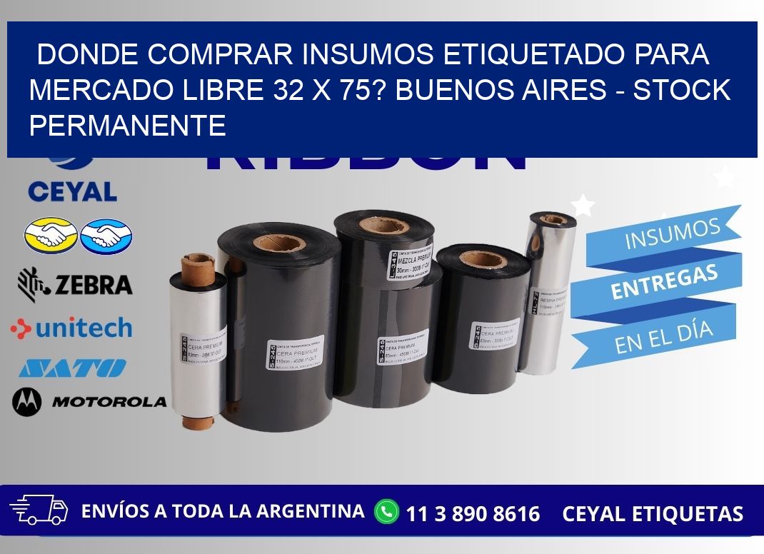 Donde Comprar insumos etiquetado para mercado libre 32 x 75? Buenos Aires - Stock permanente