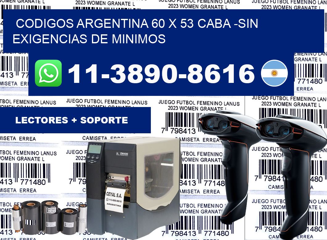 codigos Argentina 60 x 53 CABA -Sin exigencias de minimos