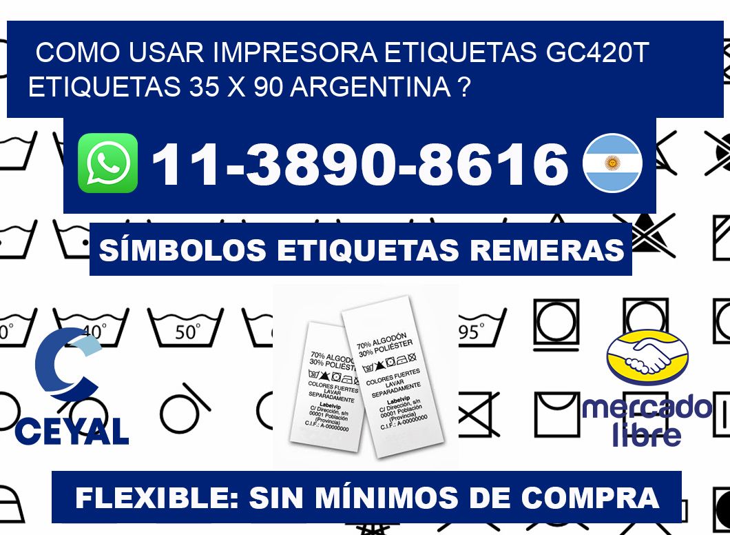como usar impresora etiquetas gc420t etiquetas 35 x 90 argentina ?