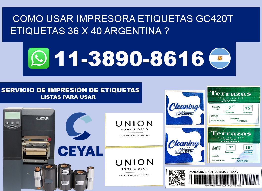 como usar impresora etiquetas gc420t etiquetas 36 x 40 argentina ?