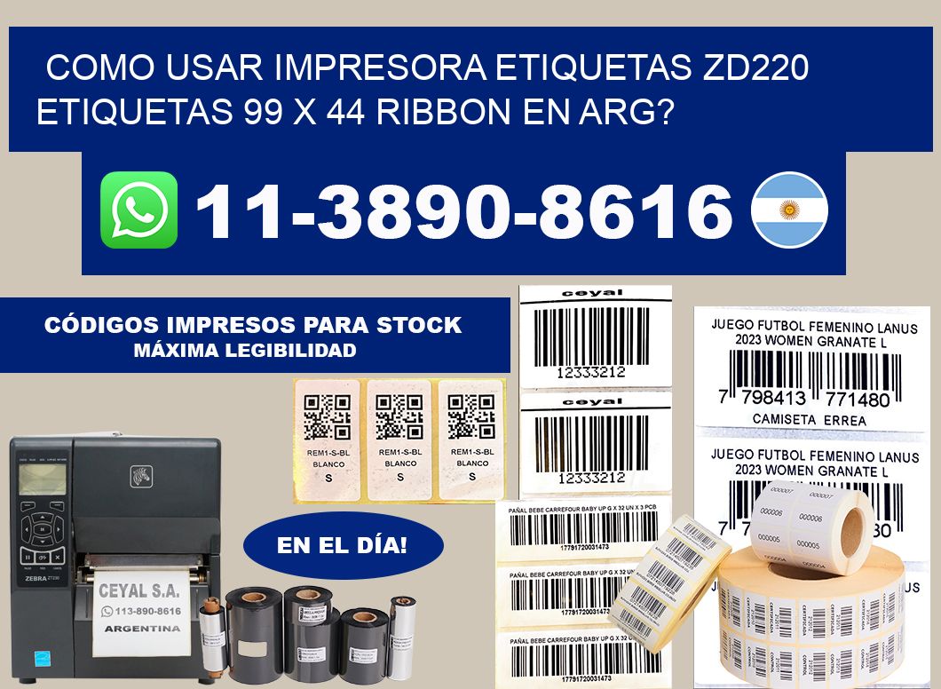 como usar impresora etiquetas zd220 etiquetas 99 x 44 ribbon en ARG?