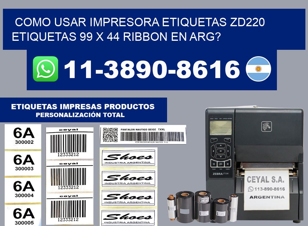 como usar impresora etiquetas zd220 etiquetas 99 x 44 ribbon en ARG?