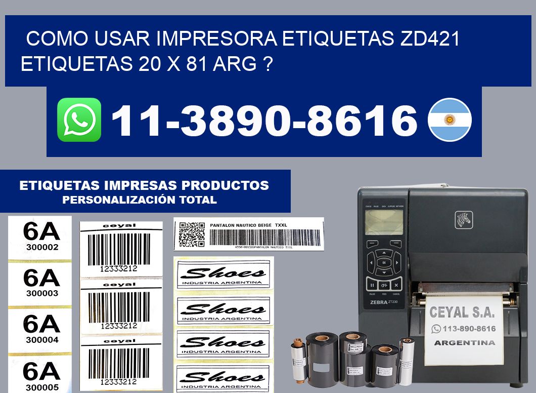 como usar impresora etiquetas zd421 etiquetas 20 x 81 ARG ?