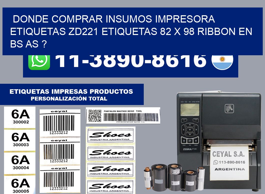 donde comprar insumos impresora etiquetas zd221 etiquetas 82 x 98 ribbon en BS AS ?