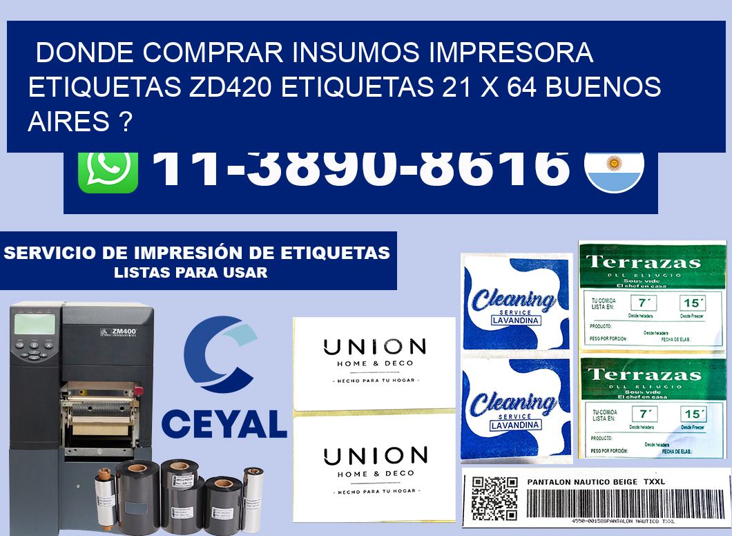 donde comprar insumos impresora etiquetas zd420 etiquetas 21 x 64 Buenos Aires ?