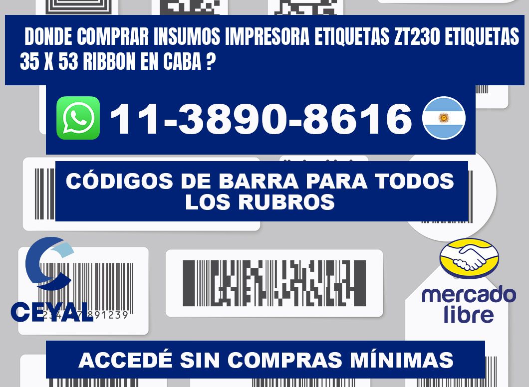 donde comprar insumos impresora etiquetas zt230 etiquetas 35 x 53 ribbon en CABA ?