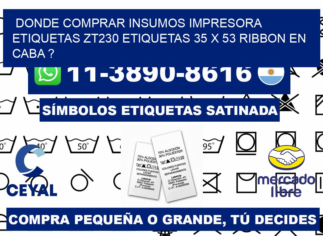 donde comprar insumos impresora etiquetas zt230 etiquetas 35 x 53 ribbon en CABA ?