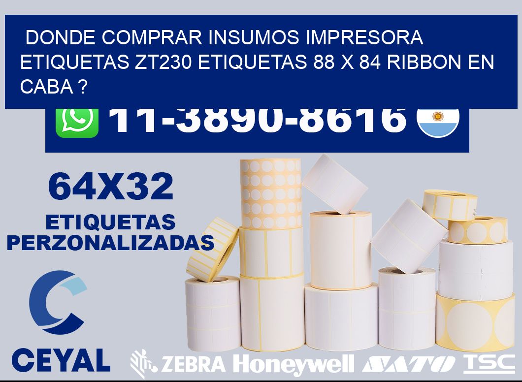donde comprar insumos impresora etiquetas zt230 etiquetas 88 x 84 ribbon en CABA ?