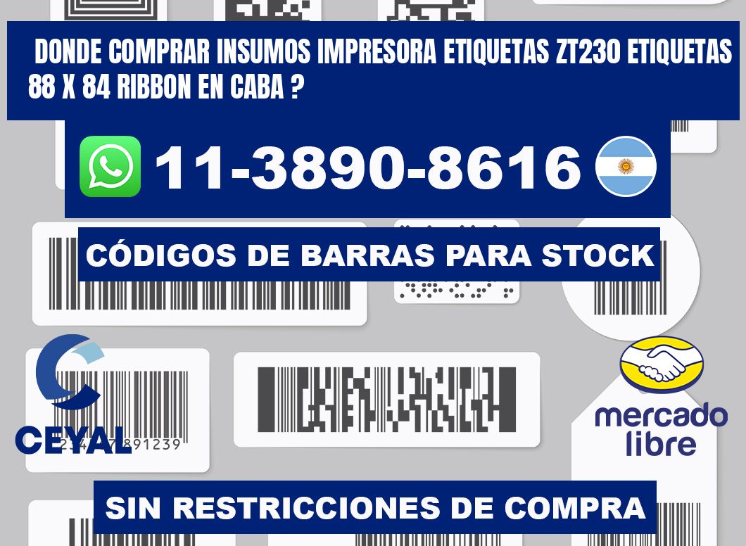 donde comprar insumos impresora etiquetas zt230 etiquetas 88 x 84 ribbon en CABA ?
