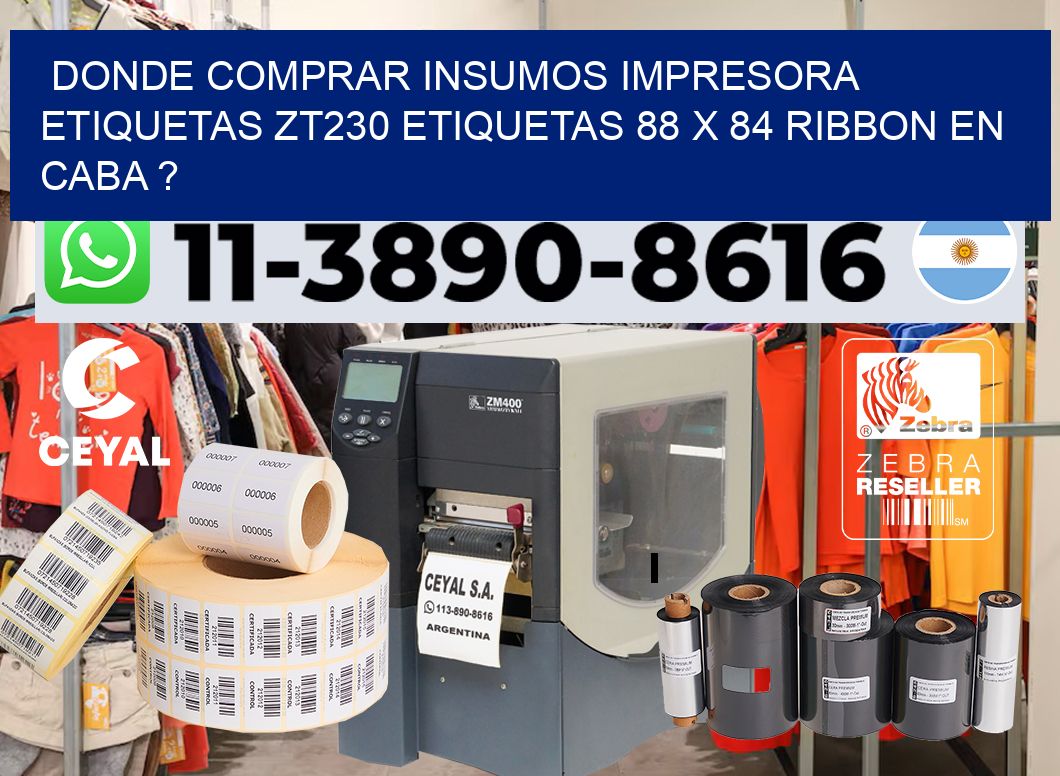 donde comprar insumos impresora etiquetas zt230 etiquetas 88 x 84 ribbon en CABA ?