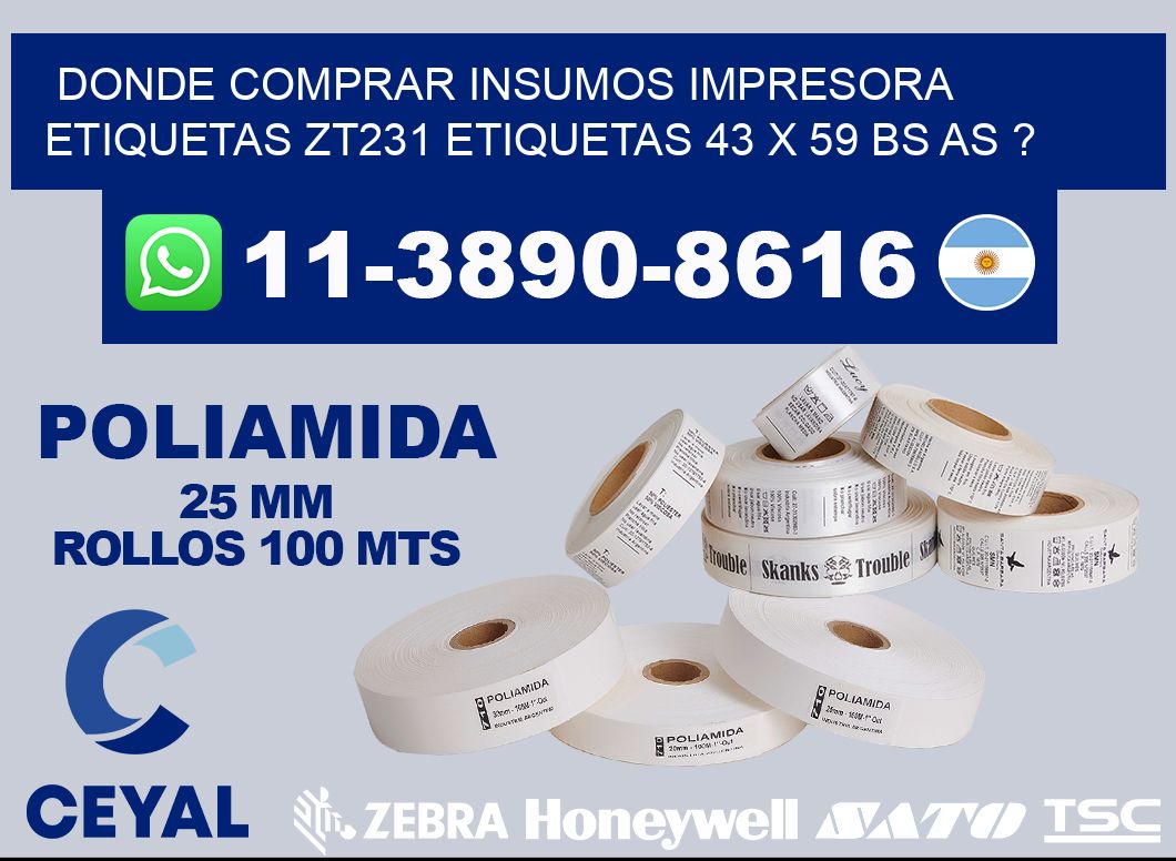 donde comprar insumos impresora etiquetas zt231 etiquetas 43 x 59 BS AS ?