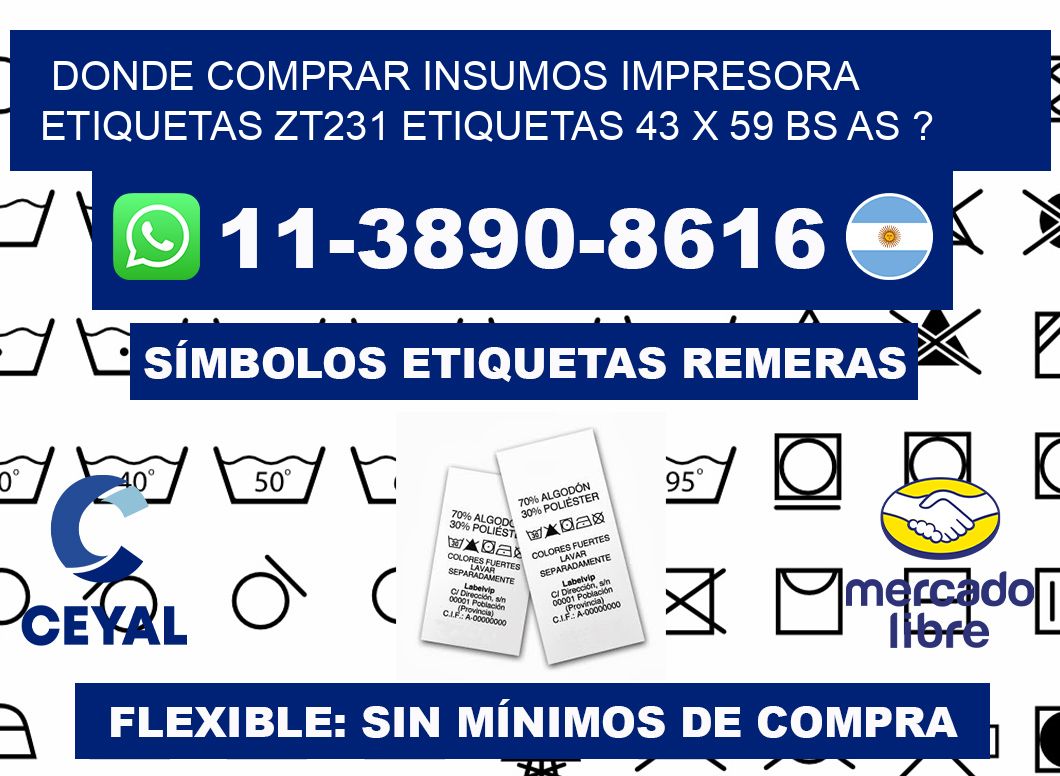 donde comprar insumos impresora etiquetas zt231 etiquetas 43 x 59 BS AS ?