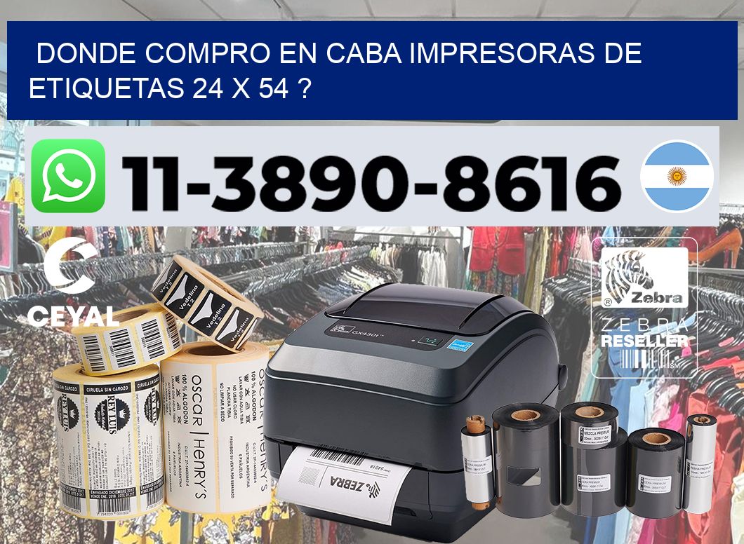 donde compro en CABA impresoras de etiquetas 24 x 54 ?