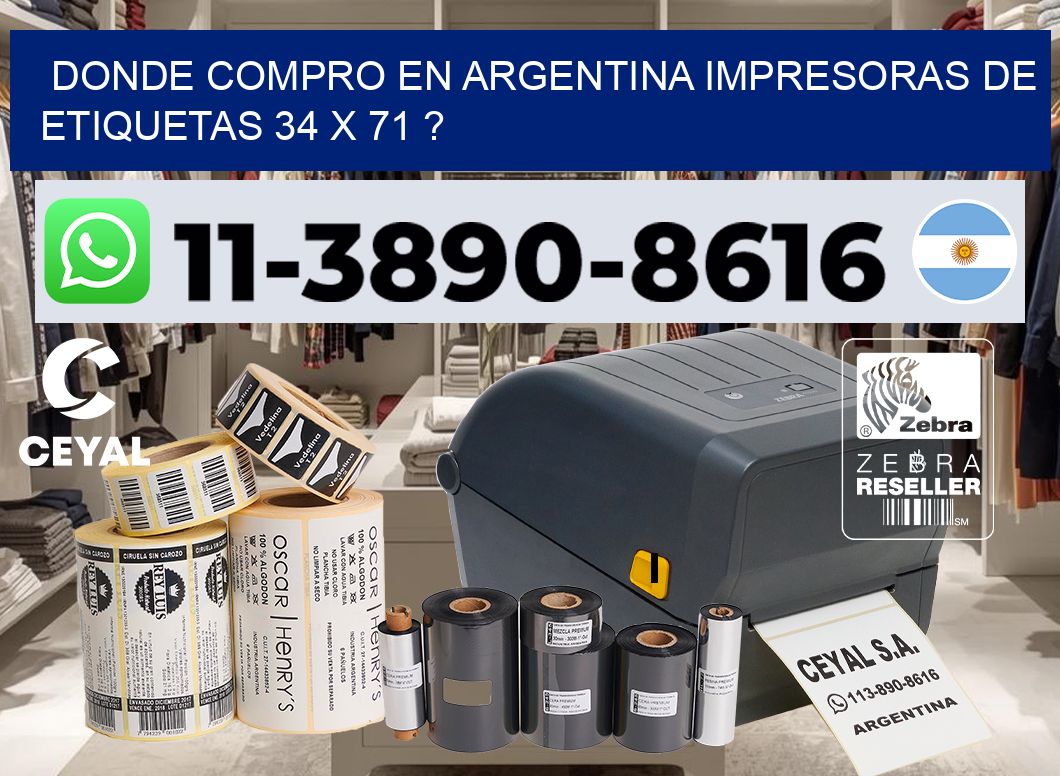 donde compro en argentina impresoras de etiquetas 34 x 71 ?