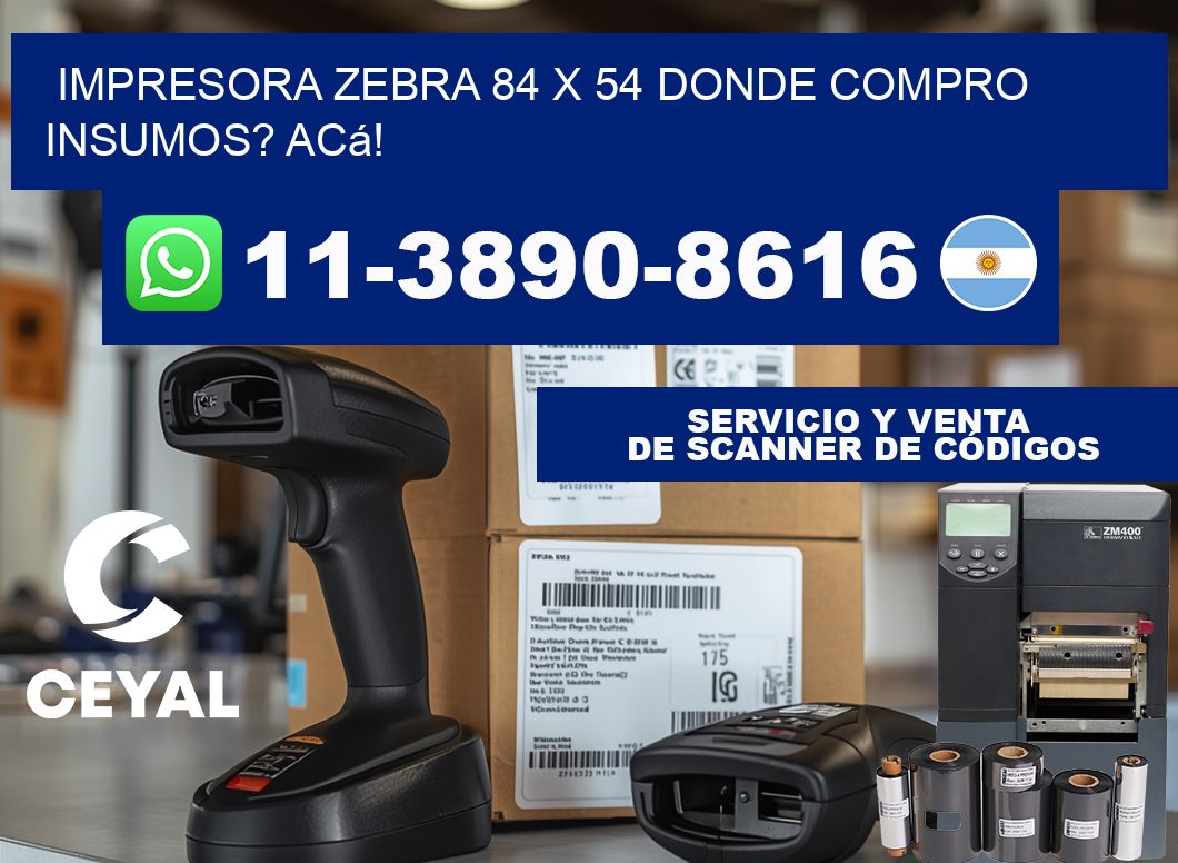 impresora zebra 84 x 54 Donde compro insumos? Acá!