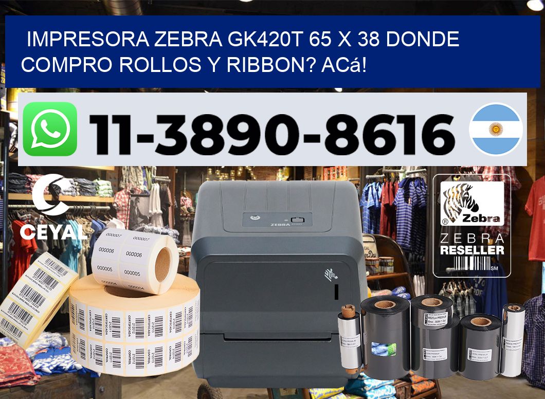 impresora zebra gk420t 65 x 38 Donde compro rollos y ribbon? Acá!